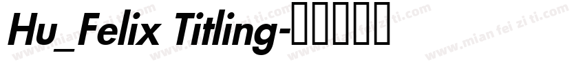 Hu_Felix Titling字体转换